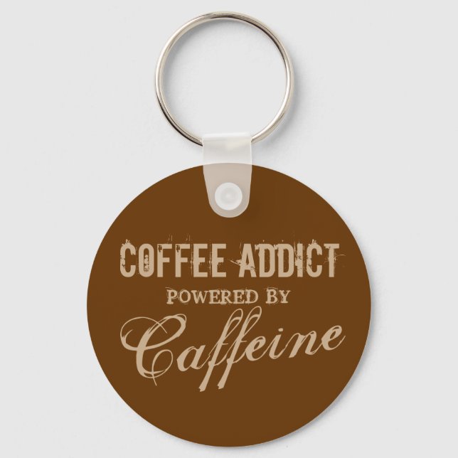 Coffee addict powered by caffeine keychains (Front)