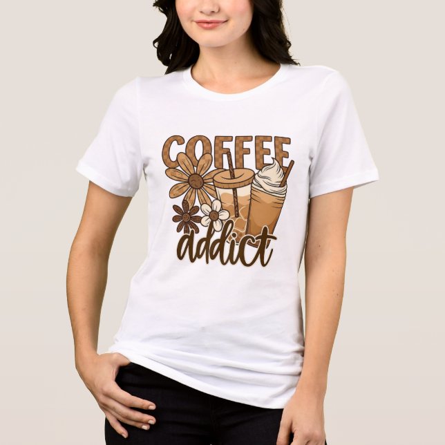 Coffee addict.  Tri-Blend shirt (Front)