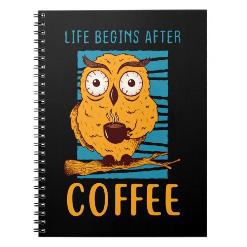 Coffee addicted Owl Funny Morning Caffeine Notebook