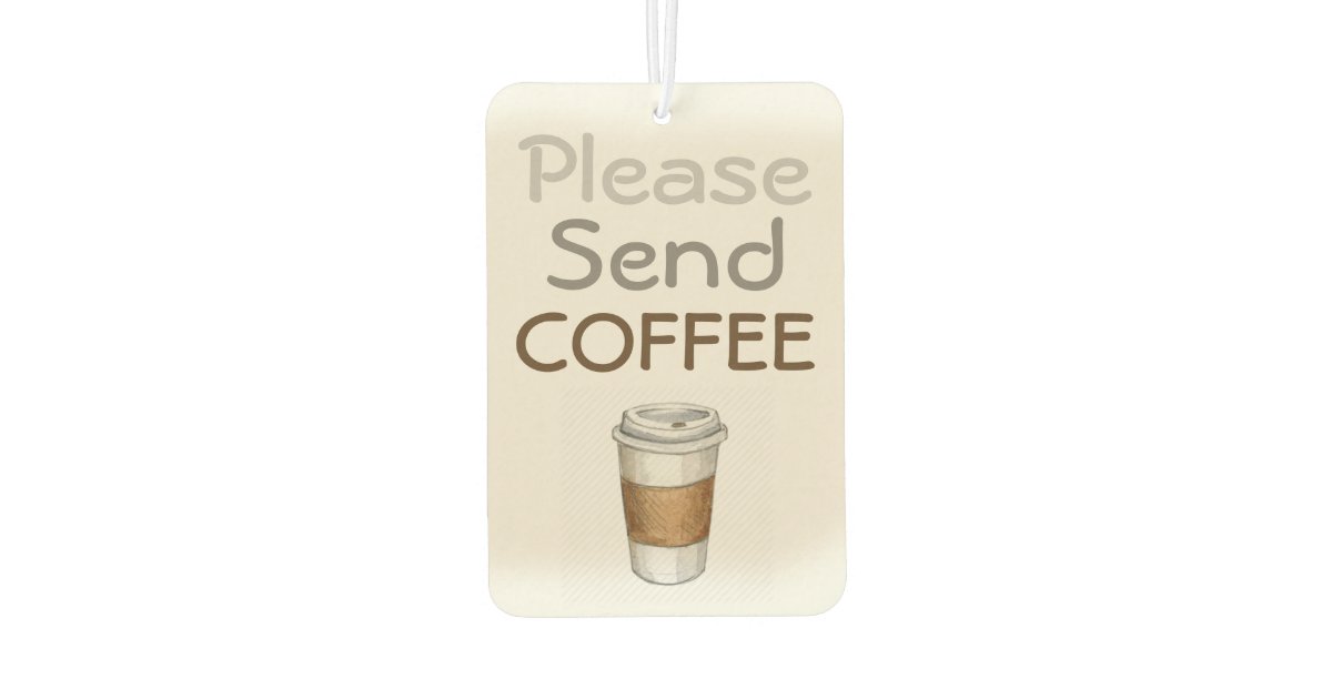 Coffee Addict's Car Air Freshener Zazzle