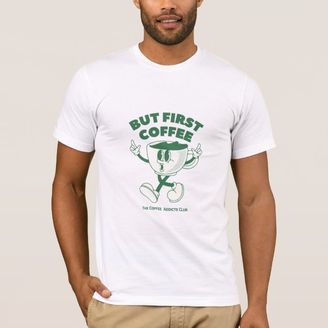 Coffee Addicts T-Shirt (Green) (Front)