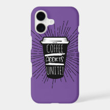 COFFEE ADDICTS UNITE