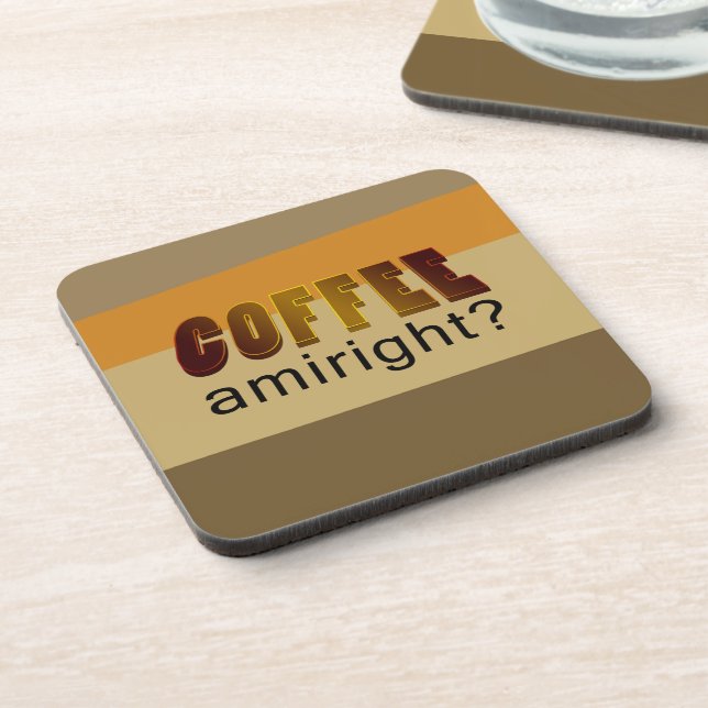 Coffee Amiright? Beverage Coaster (Left Side)