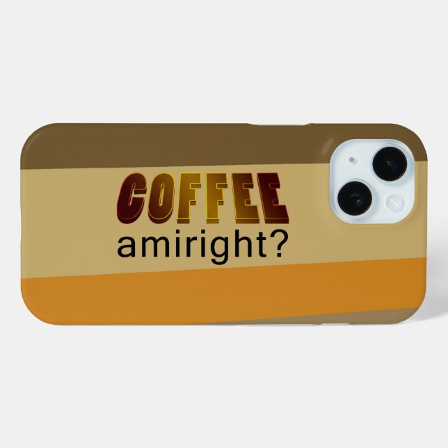 Coffee Amiright? Case-Mate iPhone Case (Back (Horizontal))