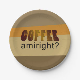 Coffee Amiright? Paper Plates