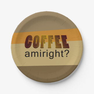 Coffee Amiright? Paper Plates