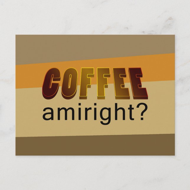 Coffee Amiright? Postcard (Front)