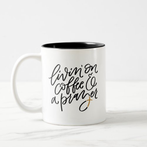 Coffee And A Prayer Handlettered Two_Tone Coffee Mug