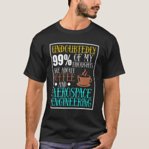 Coffee And Aerospace Engineering Rocket Engineer G T-Shirt