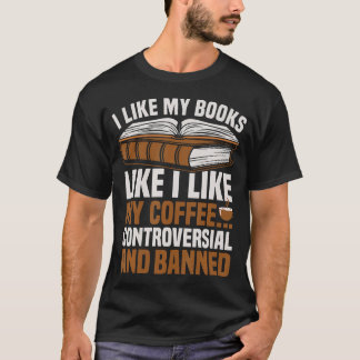 Coffee And Banned Books Lover T-Shirt