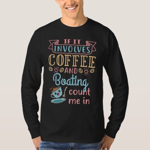 Coffee and Boating Boat Captain T_Shirt