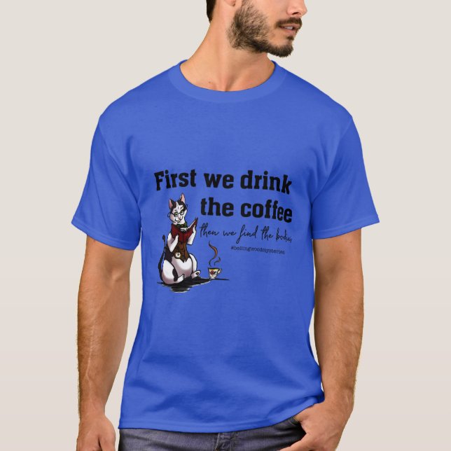 Coffee and Bodies shirt (Front)