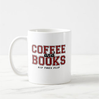 Coffee and Books Sip Then Flip Bookworm Maroon Mug