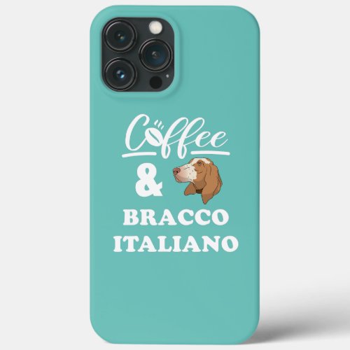 Coffee And Bracco Italiano Coffee dog lovers For iPhone 13 Pro Max Case