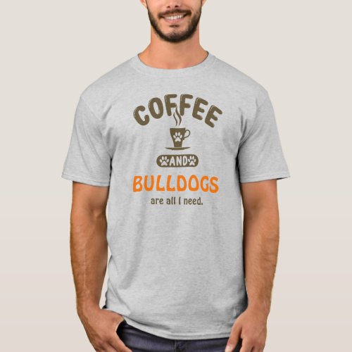 Coffee and Bulldogs T_Shirt