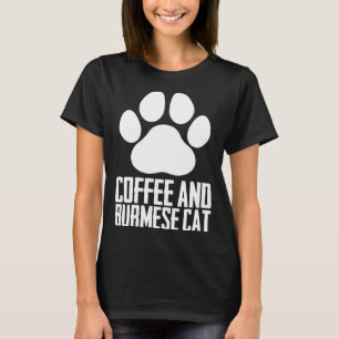 Coffee and burmese cat T-Shirt