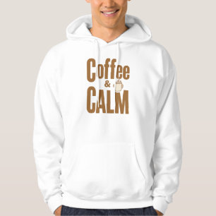 "Coffee and Calm" Minimalist Typography Hoodie