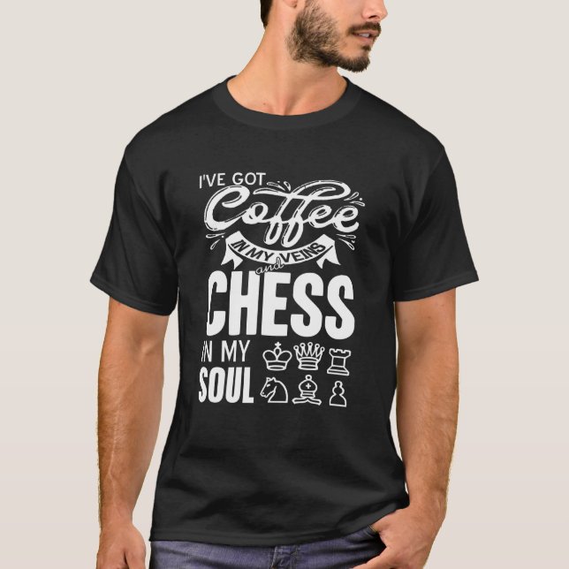 Coffee and Chess Lover Funny Gamer Humor T-Shirt (Front)