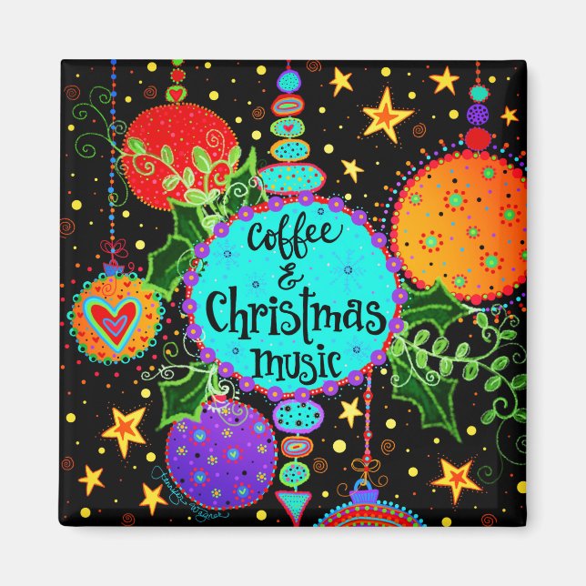Coffee and Christmas Music  Festive Ornaments Magnet (Front)