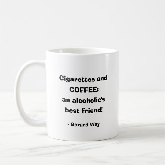 Coffee and Cigarettes Quote Humorous Coffee Mug