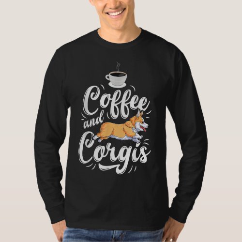 Coffee And Corgis Corgi Dog Caffeine Lover Men Wom T_Shirt