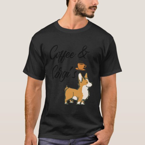 Coffee And CorgiS Funny Slogan Dog Lover T_Shirt