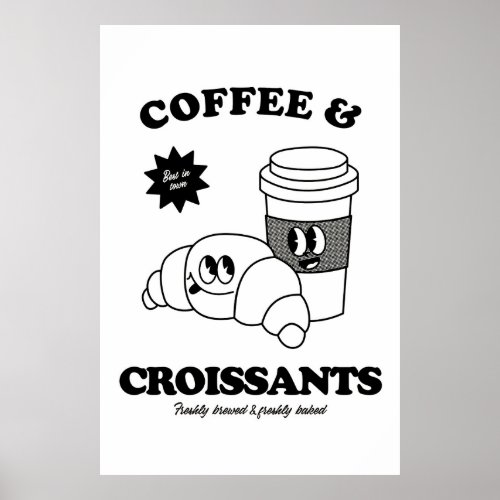Coffee and croissants Poster