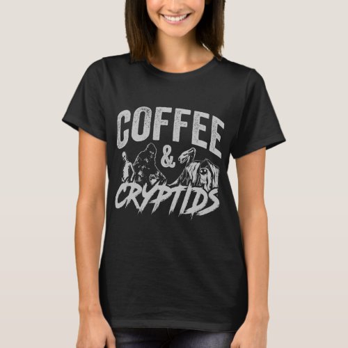 Coffee and Cryptids _ Bigfoot Mothman Nessie Al T_Shirt