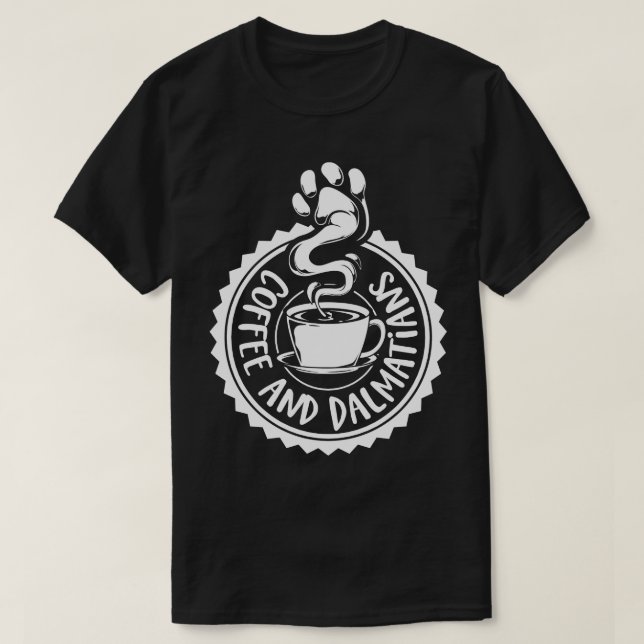 Coffee and Dalmatians Dalmatian T-Shirt (Design Front)