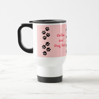 Coffee and Dog Hair Pink Travel Mug