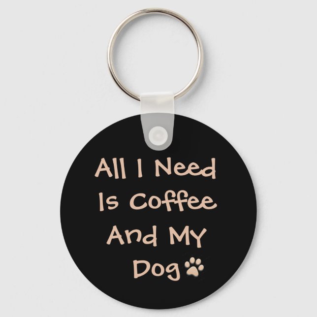 Coffee and Dog Lover Quote Minimal Design Keychain