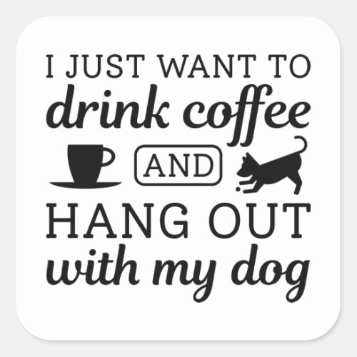 Coffee And Dog Square Sticker