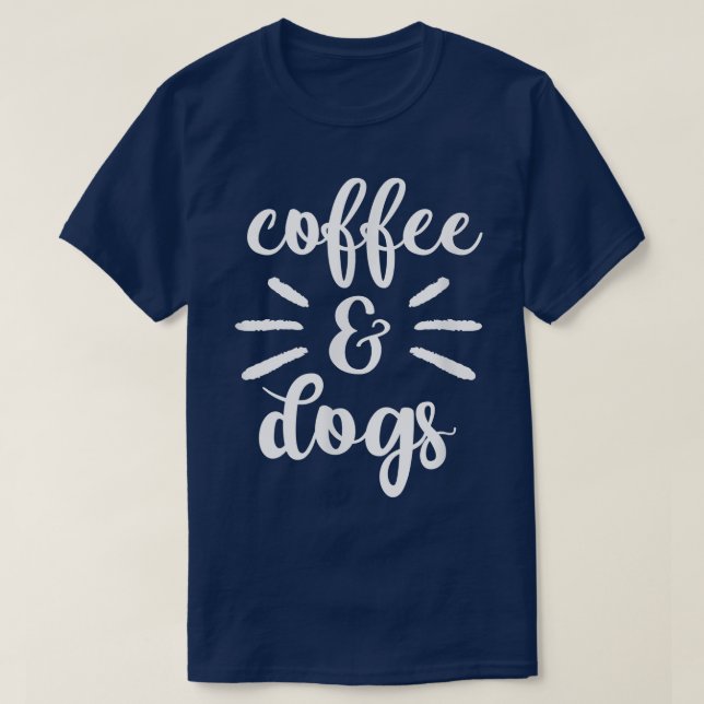 Coffee And Dogs Cute Funny Graphic Tee For Men Wom (Design Front)