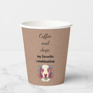 Coffee and Dogs My Favorite Combination Cute Dog Paper Cups