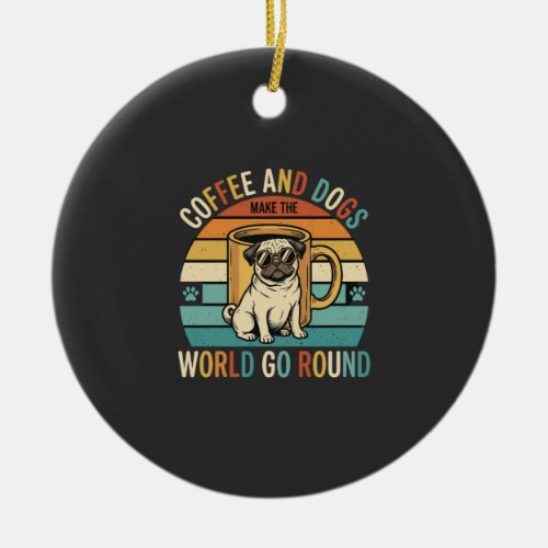 Coffee and Dogs Retro Pug Lover Ceramic Ornament