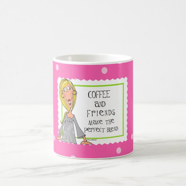 Coffee and Friends make the Perfect Blend Mug (Center)