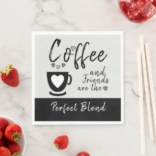 Coffee and friends perfect blend black napkins