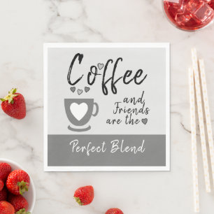 Coffee and friends perfect blend grey napkins