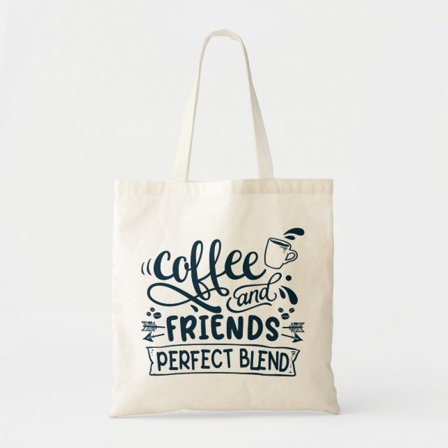 Coffee and friends perfect blend tote bag (Front)