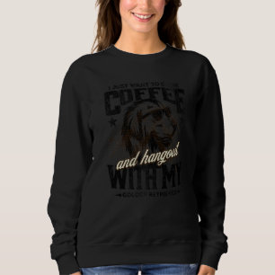 Coffee and Golden Retrieve funny Cute Dog Owner Mo Sweatshirt
