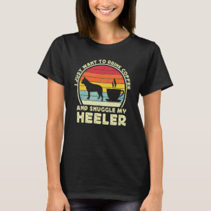 Coffee And Heeler Dog Mom Dad Blue Australian Catt T-Shirt