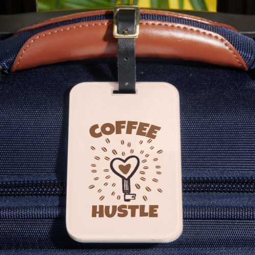 Coffee and Hustle Coffee Lover Illustrations Luggage Tag