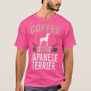 Coffee and Japanese Terrier Dog Lover T-Shirt