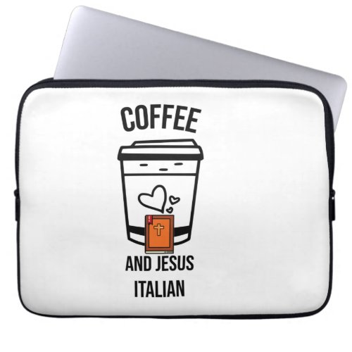 COFFEE AND JESUS ITALIAN 2 LAPTOP SLEEVE