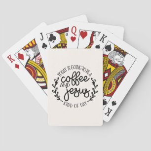 Coffee and Jesus Kind of Day Poker Cards