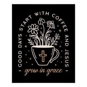 Coffee and Jesus quotes dark academia aesthetic Poster