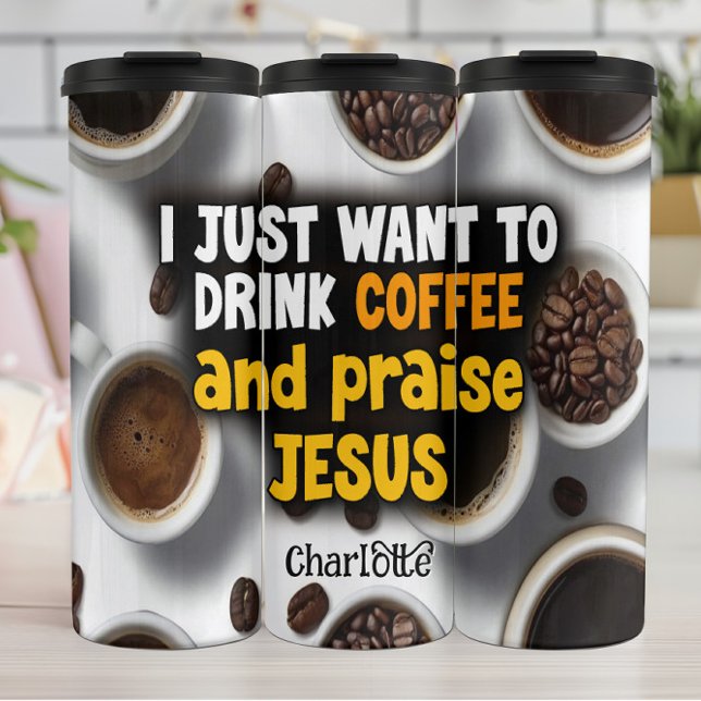 Coffee and Jesus: Simple Praise Thermal Tumbler (Creator Uploaded)
