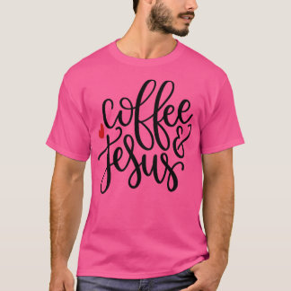 Coffee And Jesus T-Shirt