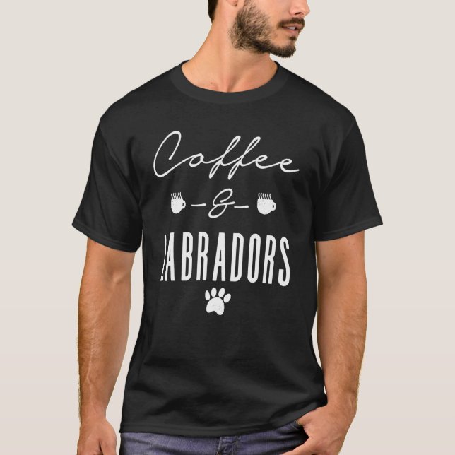 Coffee And Labradors T-Shirt (Front)