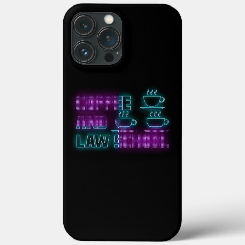 Coffee and Law School funny nurse  iPhone 13 Pro Max Case